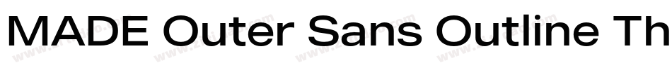 MADE Outer Sans Outline Thin PERSONAL USE字体转换